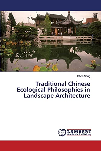 Traditional Chinese Ecological Philosophies in Landscape Architecture