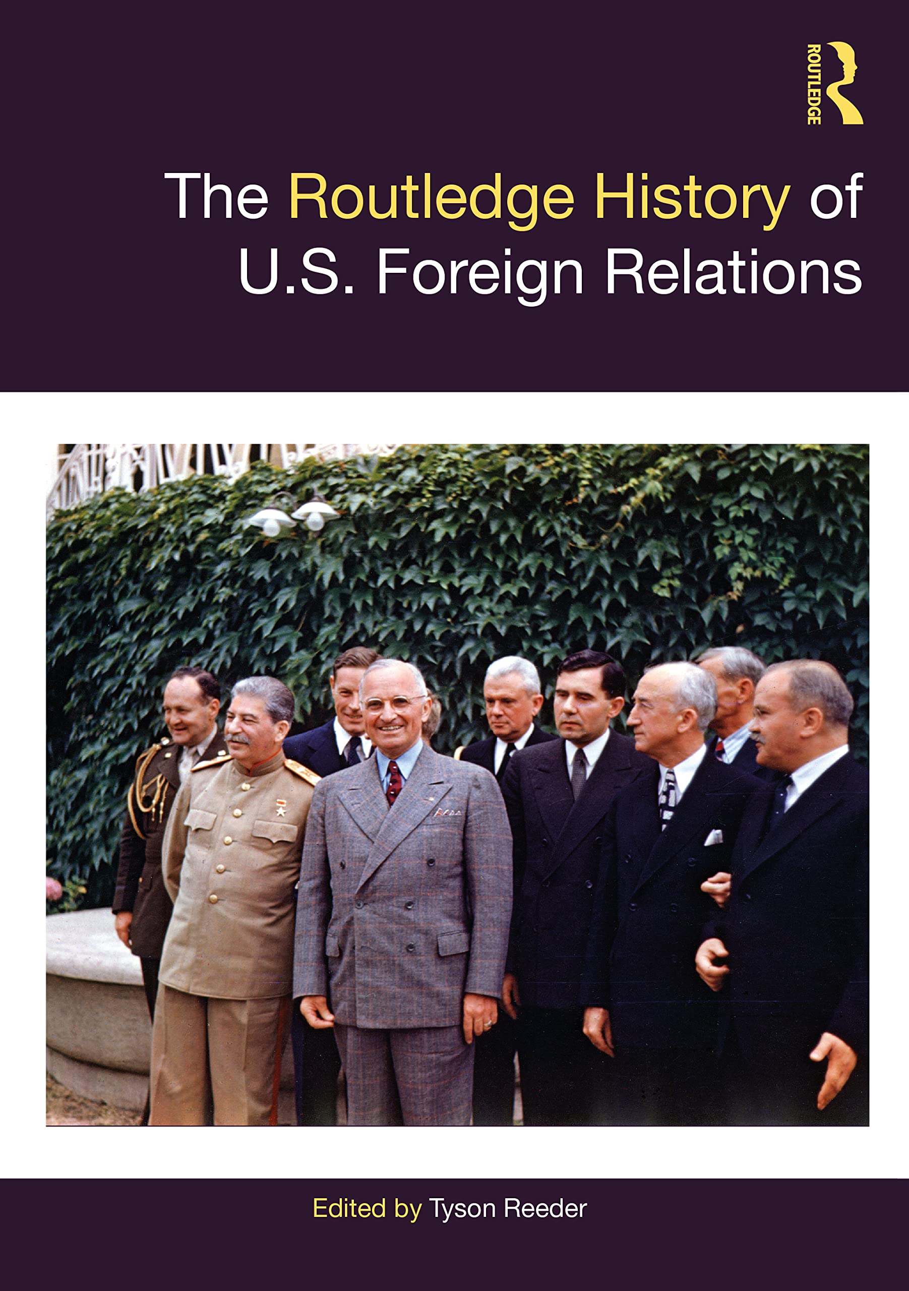 The Routledge History of U.S. Foreign Relations (Routledge Histories)