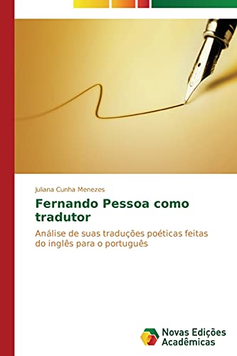 Fernando Pessoa como tradutor: Análise de suas traduções poéticas feitas do inglês para o português