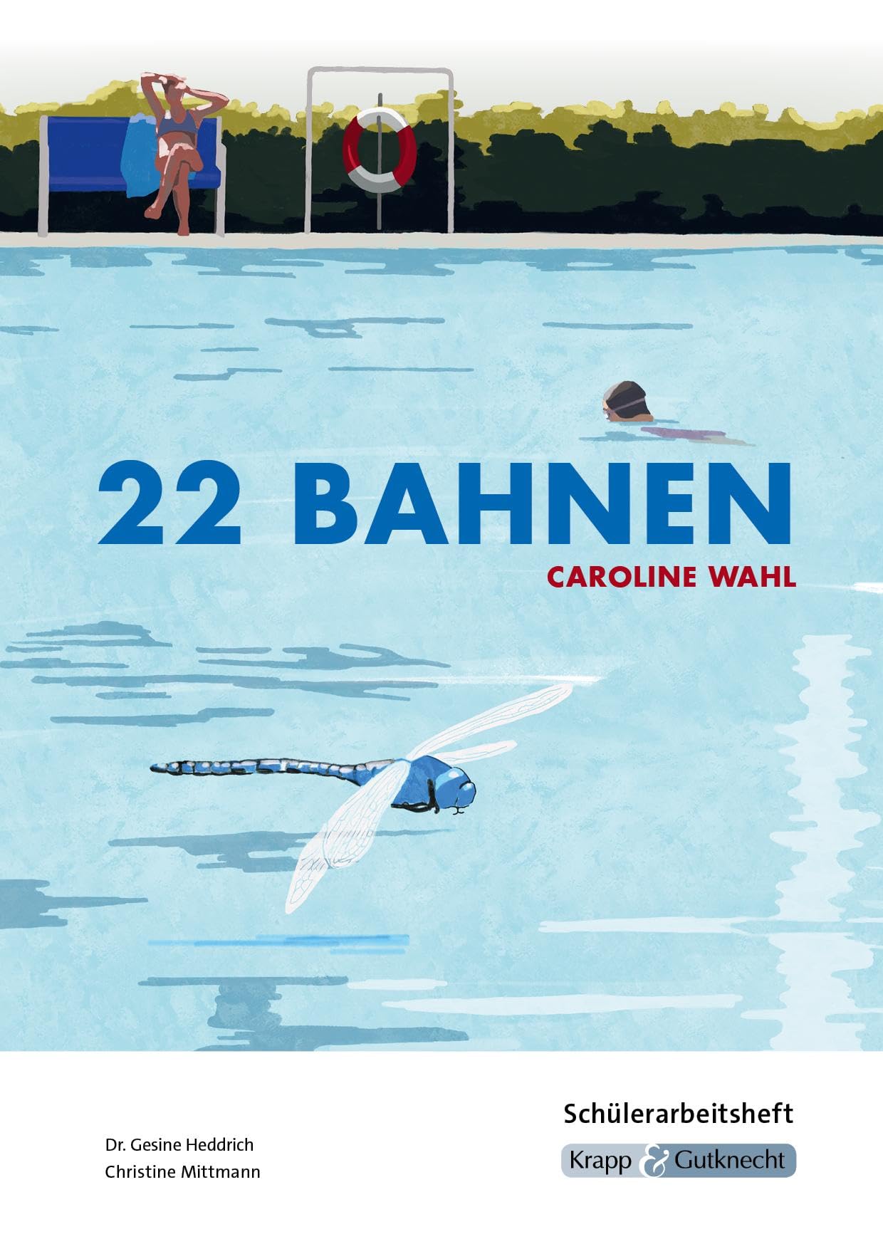 22 Bahnen - Caroline Wahl - Lesebegleiter: Arbeitsmittel, Arbeitsheft, Aufgaben, Heft
