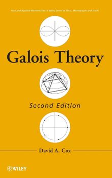 Galois Theory (Pure and Applied Mathematics: A Wiley Series of Texts, Monographs and Tracts, Band 106)