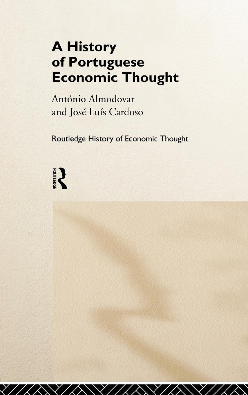 A History of Portuguese Economic Thought (Routledge History of Economic Thought)