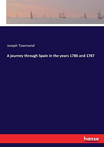 A journey through Spain in the years 1786 and 1787 - Joseph Townsend Kartoniert (TB)