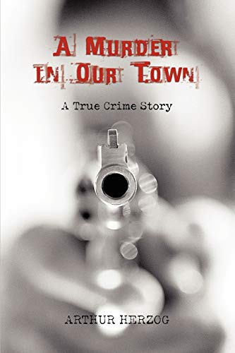 A MURDER IN OUR TOWN