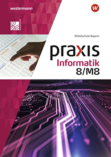 Praxis Informatik - Ausgabe 2020 für Mittelschulen in Bayern - Antje Czerney Peter Neubauer Klaus Greubel Kartoniert (TB)