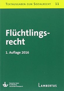 Flüchtlingsrecht: Textausgaben zum Sozialrecht - Band 11