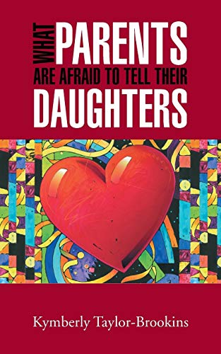 What Parents Are Afraid To Tell Their Daughters