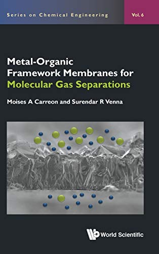 Metal-Organic Framework Membranes for Molecular Gas Separations (On Chemical Engineering, Band 6)