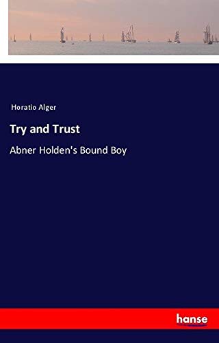 Try and Trust: Abner Holden's Bound Boy
