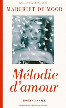 Mélodie d'amour: Roman