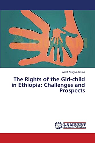 The Rights of the Girl-child in Ethiopia: Challenges and Prospects