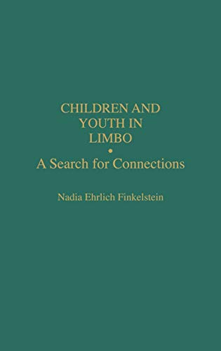 Children and Youth in Limbo: A Search for Connections (African Studies; 146)