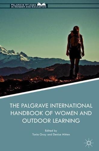 The Palgrave International Handbook of Women and Outdoor Learning (Palgrave Studies in Gender and Education)