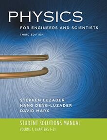 Physics for Engineers and Scientists: Volume 1: Student Solutions Manual, Chapters 1-21