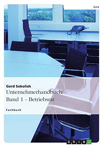 Unternehmerhandbuch: Band 1 - Betriebsrat