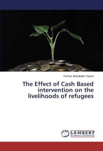 The Effect of Cash Based intervention on the livelihoods of refugees