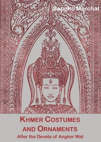 Khmer Costumes and Ornaments: Of the Devatas of Angkor Wat
