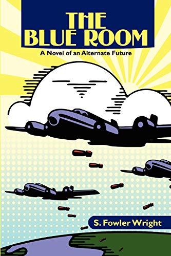 The Blue Room: A Novel of an Alternate Future