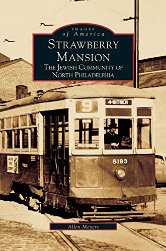 Strawberry Mansion: : The Jewish Community of North Philadelphia