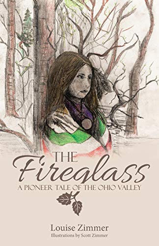 The Fireglass: A Pioneer Tale of the Ohio Valley