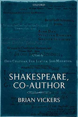 Shakespeare, Co-Author: A Historical Study of Five Collaborative Plays