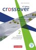 Crossover - 6th edition Baden-Württemberg - Band 2 - Jahrgangsstufe 12/13: Workbook mit Exam Training, Lösungsbeileger und Audios