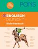 PONS Englisch / Deutsch Bildwörterbuch: Über 10.000 Detailübersetzungen