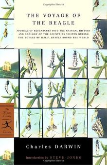 The Voyage of the Beagle: Journal of Researches into the Natural History and Geology of the Countries Visited During the Voyage of H.M.S. Beagle Round the World (Modern Library Classics)