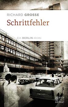 Schrittfehler: Ein Berlin-Krimi