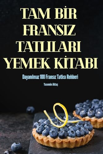 TAM B¿R FRANSIZ TATLILARI YEMEK K¿TABI