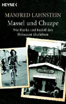 Massel und Chuzpe. Wie Blanka und Rudolf den Holocaust überlebten