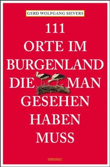 111 Orte im Burgenland, die man gesehen haben muss