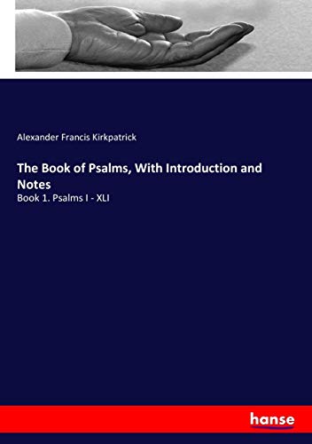 The Book of Psalms, With Introduction and Notes: Book 1. Psalms I - XLI