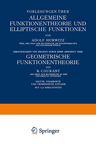 Vorlesungen über Allgemeine Funktionentheorie und Elliptische Funktionen (Grundlehren der mathematischen Wissenschaften, 3, Band 3)