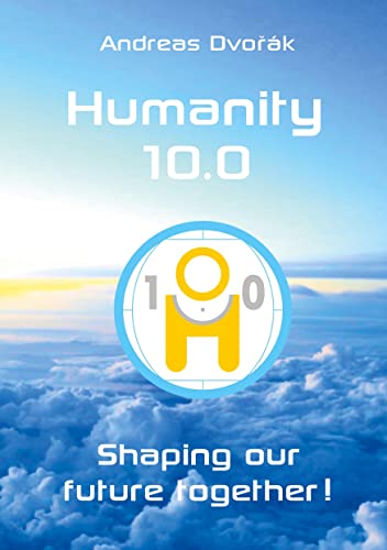 Humanity 10.0: Shaping our future together!