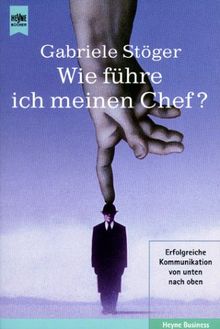 Wie führe ich meinen Chef? Erfolgreiche Kommunikation von unten nach oben