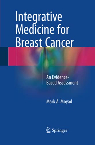 Integrative Medicine for Breast Cancer: An Evidence-Based Assessment