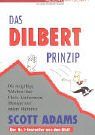 Das Dilbert-Prinzip.Die endgültige Wahrheit über Chefs, Konferenzen, Manager und andere Martyrien