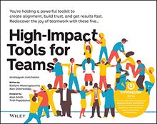 High-Impact Tools for Teams: 5 Tools to Align Team Members, Build Trust, and Get Results Fast (Strategyzer)