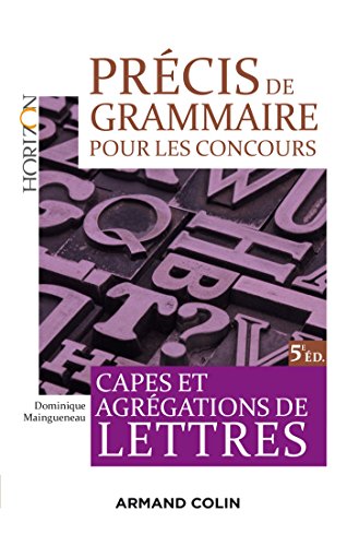 Précis De Grammaire Pour Les Concours : Capes Et Agrégation De Lettres