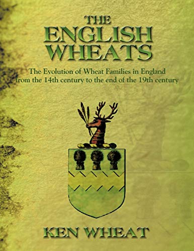 The English Wheats: The Evolution of Wheat Families in England from the 14th Century to the End of the 19th Century
