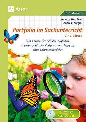 Portfolio im Sachunterricht 1.-4. Klasse: Das Lernen der Schüler begleiten: themenspezifi sche Vorlagen und Tipps zu allen Lehrplanbereichen (Portfolio Grundschule)