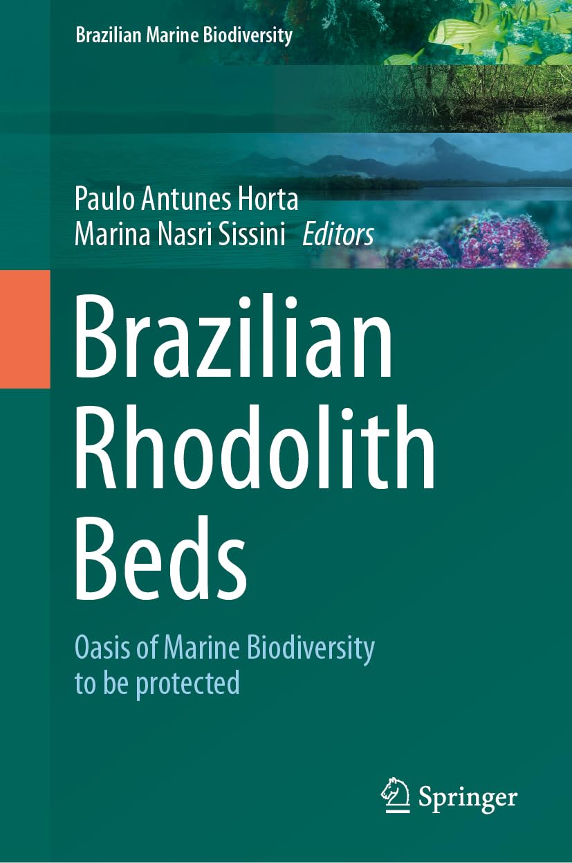 Brazilian Rhodolith Beds: Oasis of Marine Biodiversity to be protected (Brazilian Marine Biodiversity)