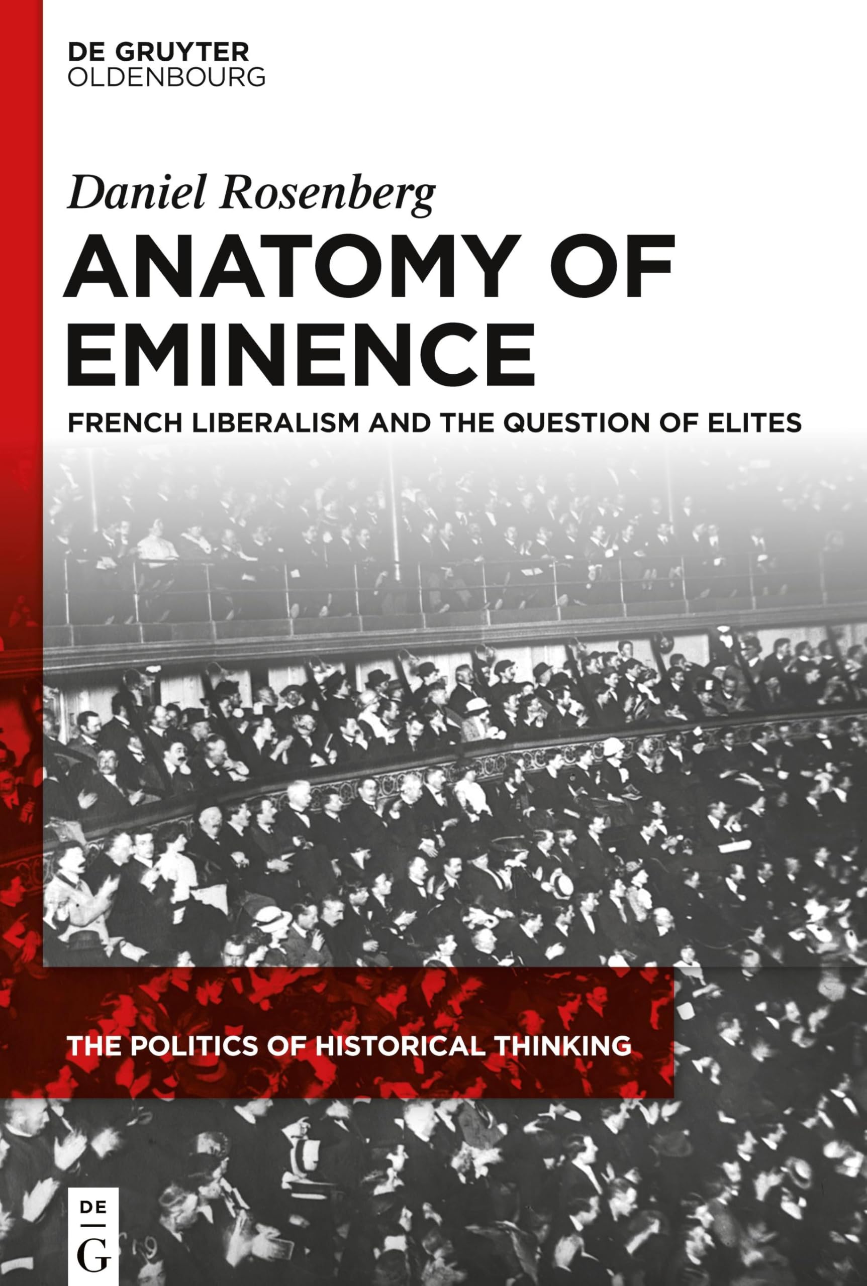 Anatomy of Eminence: French Liberalism and the Question of Elites