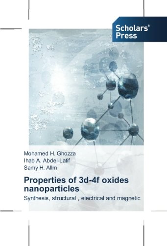 Properties of 3d-4f oxides nanoparticles: Synthesis, structural , electrical and magnetic