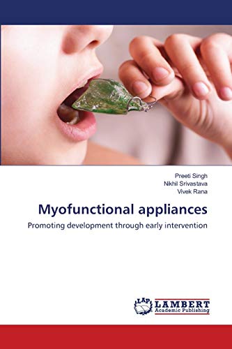 Myofunctional appliances: Promoting development through early intervention