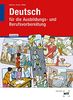 Lehr- und Arbeitsbuch mit eingetragenen Lösungen Deutsch: für die Ausbildungs- und Berufsvorbereitung