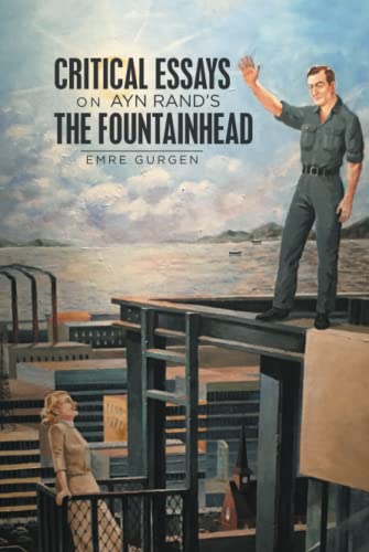 Critical Essays on Ayn Rand’s The Fountainhead