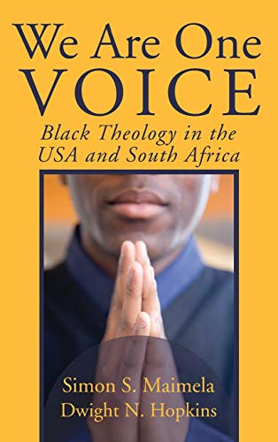 We Are One Voice: Black Theology in the USA and South Africa