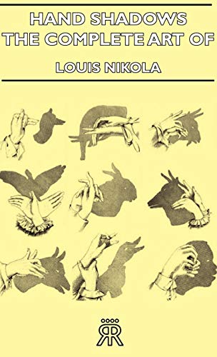 Hand Shadows - The Complete Art of Shadowgraphy